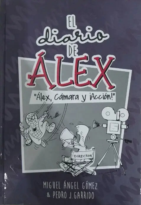 El diario de Álex 3: Álex, cámara y ¡Acción!