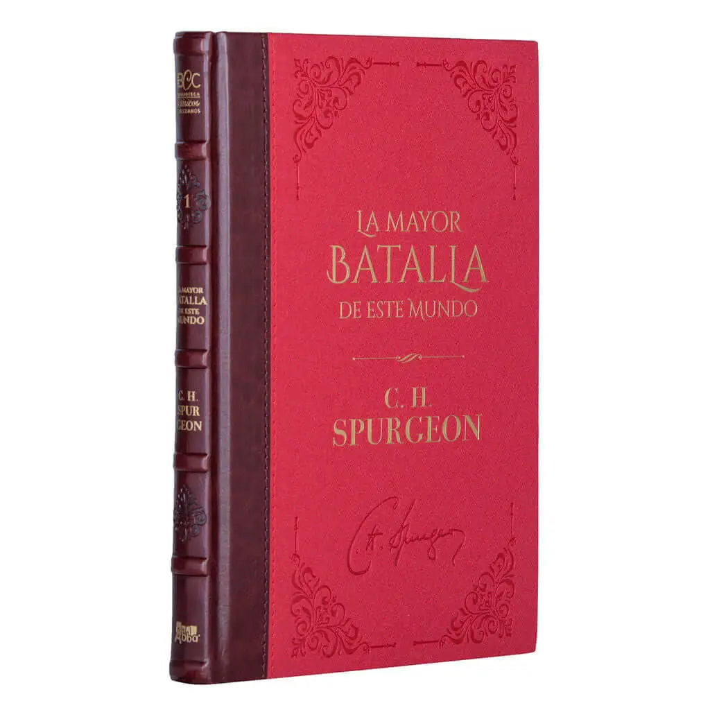 La Gran Batalla de este Mundo - CH Spurgeon - Biblioteca de Clásicos Cristianos. Tomo 1