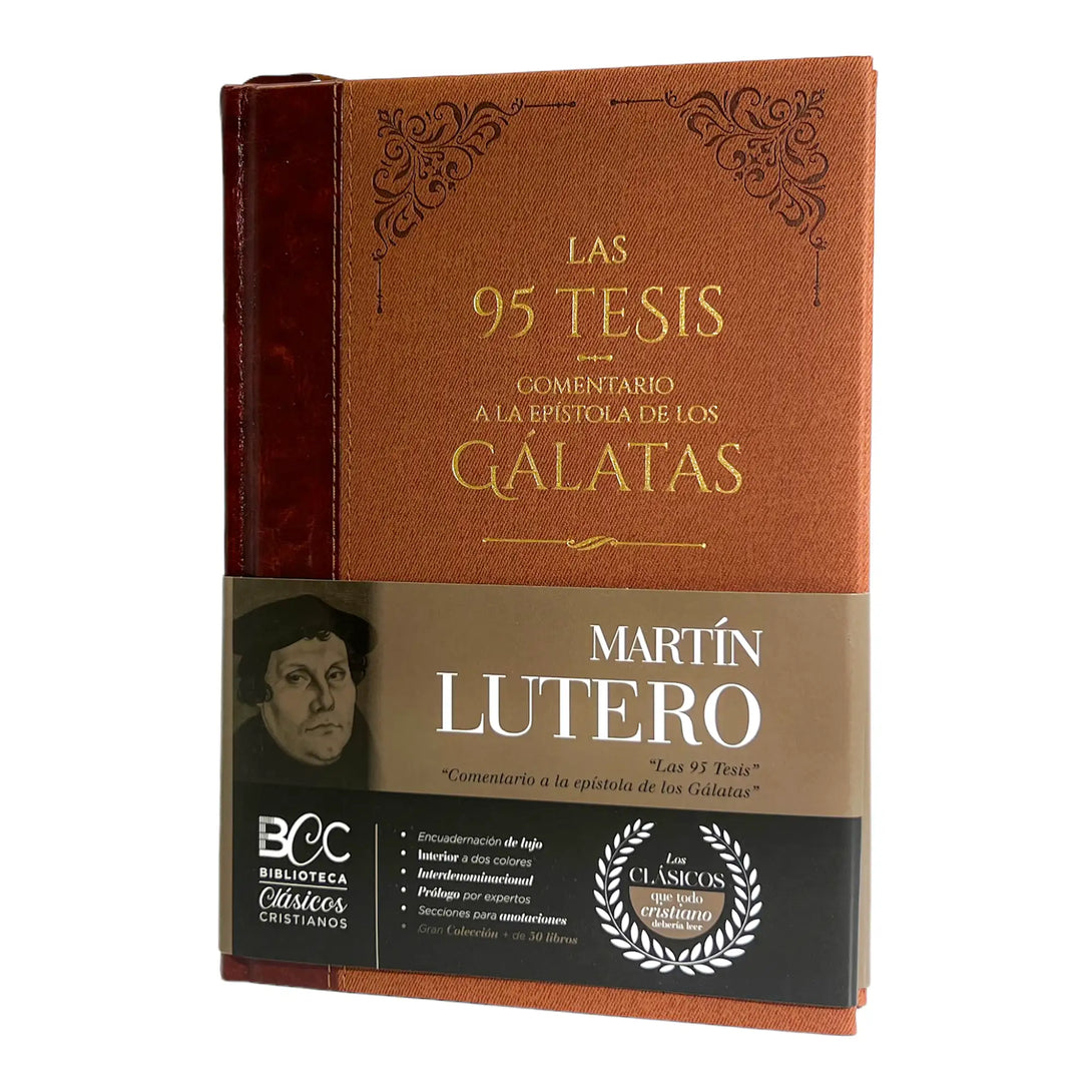Las 95 Tesis /Comentario a Gálatas - Martín Lutero.