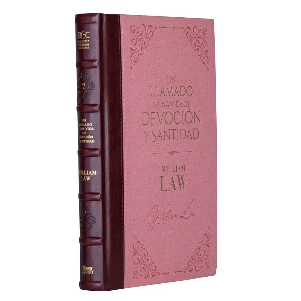 Un serio llamado a una vida de devoción y santidad - William Law - Biblioteca de Clásicos cristianos. Tomo 7